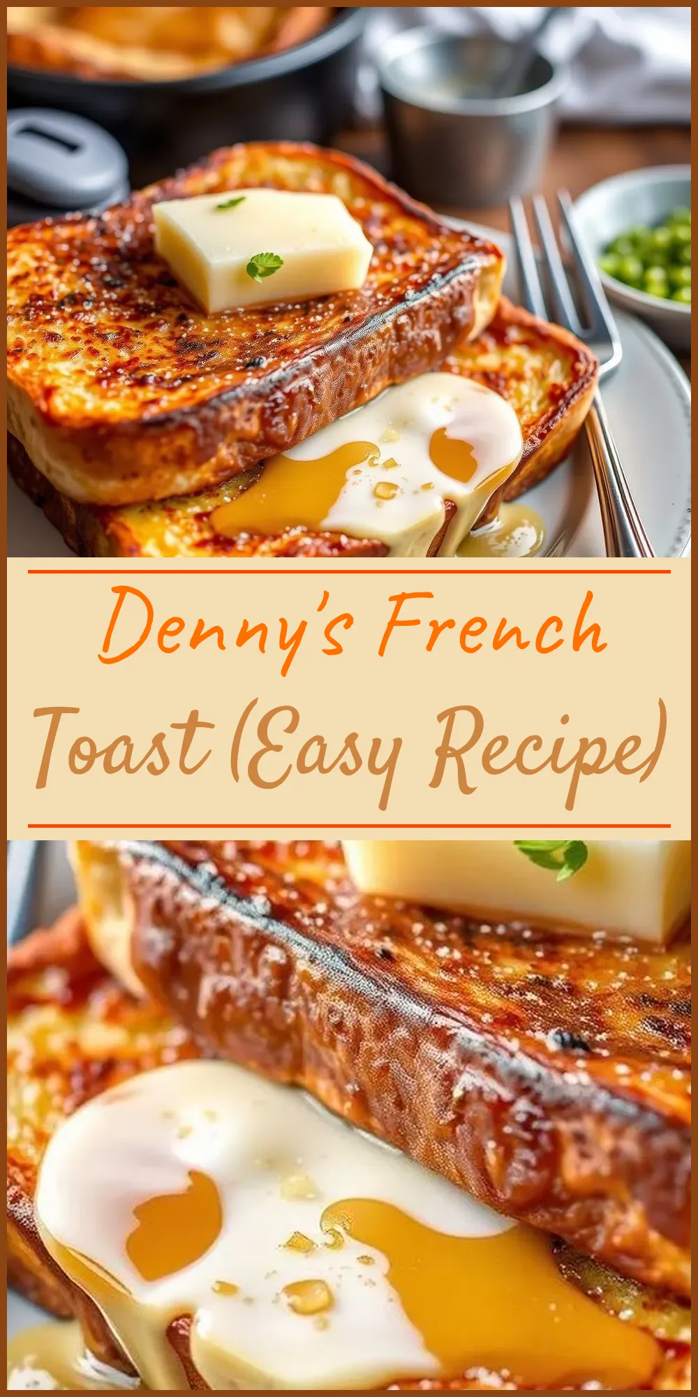 Denny's French Toast (Easy Recipe) Vertical Photo