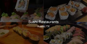 Sushi Restaurants in Austin, TX Photo